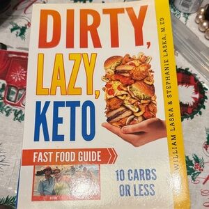 Dirty, Lazy, Keto Fast Food Guide Book